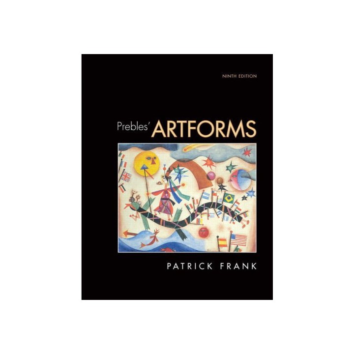 Prebles' Artforms (9th Edition) (Myartkit Series). An introduction to the visual arts. INCLUYE CD